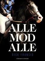 Alle mod alle - Dick Francis