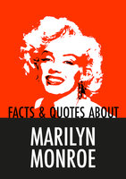 Facts & Quotes About MARILYN MONROE - Nicotext Publishing