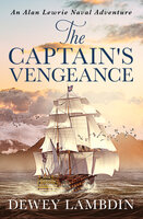 The Captain's Vengeance: An Alan Lewrie naval adventure - Dewey Lambdin