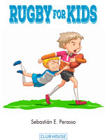 Rugby for Kids - Sebastián E. Perasso
