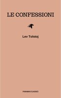 Le confessioni - Lev Tolstoj