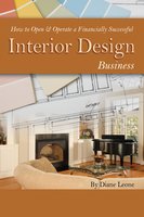 How to Open & Operate a Financially Successful Interior Design Business - Diane Leone