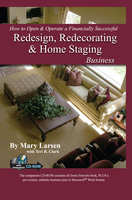 How to Open & Operate a Financially Successful Redesign, Redecorating, and Home Staging Business - Mary Larsen