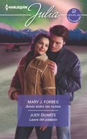 Amor entre las nubes - Lazos del pasado - Judy Duarte, Mary J. Forbes