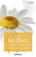 Enamorado de cenicienta - Una aventura en Italia - Liz Fielding