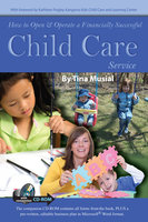 How to Open & Operate a Financially Successful Child Care Service - Tina Musial