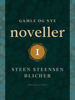 Gamle og nye noveller (1) - Steen Steensen Blicher