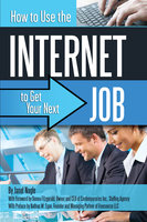 How to Use the Internet to Get Your Next Job - Janet Nagle