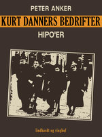 Kurt Danners bedrifter: Hipo'er - Peter Anker