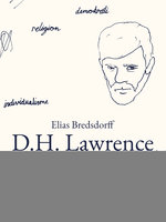 D.H. Lawrence. Et forsøg på en politisk analyse - Elias Bredsdorff