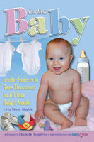 Your New Baby: Insider Secrets to Save Thousands on All Your Baby's Needs - Eva Marie Stasiak