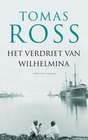 Het verdriet van Wilhelmina - Tomas Ross