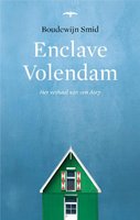 Enclave Volendam: het verhaal van een dorp - Boudewijn Smid