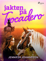 Jakten på Trocadero - Jennifer Johansson