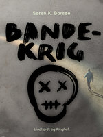 Bandekrig - Søren K. Barsøe