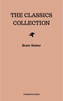 Bram Stoker: The Classics Collection - Bram Stoker