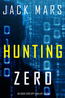 Hunting Zero - Jack Mars