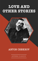 Love and Other Stories - Anton Chekhov