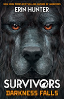 Survivors: Book 3: Darkness Falls - Erin Hunter