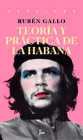 Teoría y práctica de La Habana - Rubén Gallo