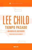 Tiempo pasado: Edición latinoamerica - Lee Child