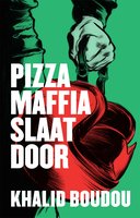 Pizzamaffia slaat door - Khalid Boudou