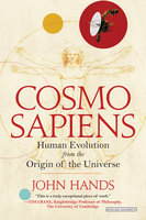 Cosmosapiens: Human Evolution from the Origin of the Universe - John Hands