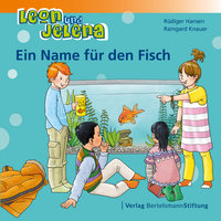 Leon und Jelena: Ein Name für den Fisch: Geschichten vom Mitbestimmen und Mitmachen im Kindergarten - Rüdiger Hansen, Raingard Knauer