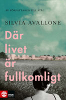 Där livet är fullkomligt - Silvia Avallone