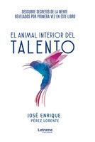 El animal interior del talento - José Enrique Pérez Lorente