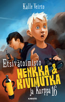 Etsivätoimisto Henkka & Kivimutka ja Kurppa 16 - Kalle Veirto