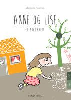 Anne og Lise finder kridt - Marianne Pedersen
