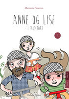 Anne og Lise i fuld fart: Anne og Lise i fuld fart - Marianne Pedersen
