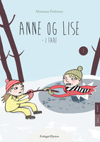 Anne og Lise i fare - Marianne Pedersen