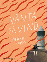 Vänta på vind - Oskar Kroon
