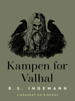 Kampen for Valhal - B.S. Ingemann