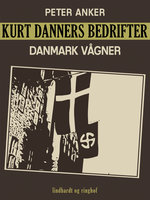 Kurt Danners bedrifter: Danmark vågner - Peter Anker