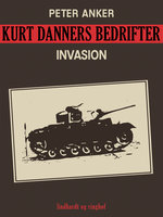 Kurt Danners bedrifter: Invasion - Peter Anker