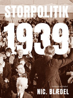 Storpolitik 1939 - Nic. Blædel