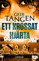 Ett krossat hjärta - Geir Tangen