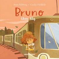 Bruno åker tåg - Cecilia Heikkilä, Anna Ribbing