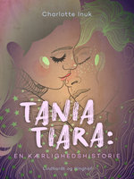Tania Tiara: En kærlighedshistorie - Charlotte Inuk