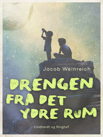 Drengen fra det ydre rum - Jacob Weinreich