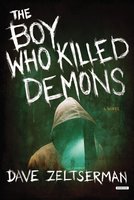 The Boy Who Killed Demons: A Novel - Dave Zeltserman