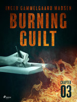 Burning Guilt - Chapter 3 - Inger Gammelgaard Madsen