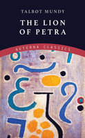 The Lion of Petra - Talbot Mundy