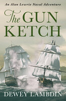 The Gun Ketch - Dewey Lambdin
