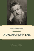 A Dream of John Ball - William Morris