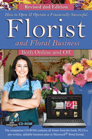 How to Open & Operate a Financially Successful Florist and Floral Business Online and Off REVISED 2ND EDITION - Stephanie Benner