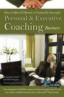 How to Open & Operate a Financially Successful Personal and Executive Coaching Business - Kristie Lorette